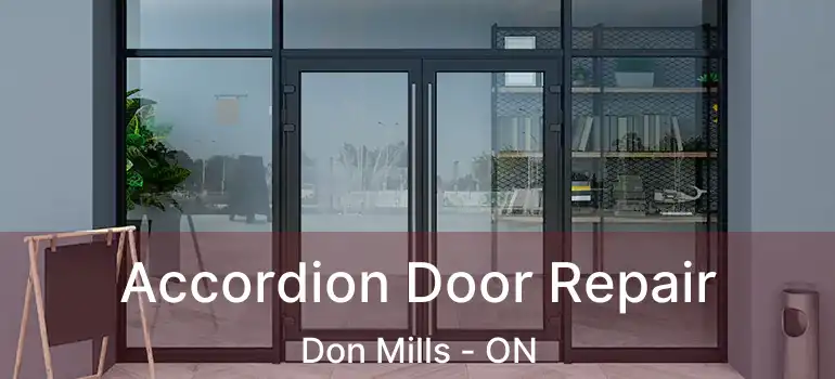  Accordion Door Repair Don Mills - ON