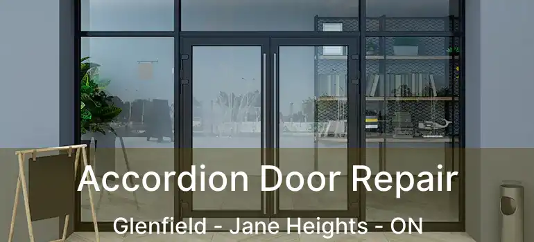  Accordion Door Repair Glenfield - Jane Heights - ON