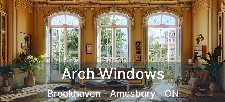  Arch Windows Brookhaven - Amesbury - ON
