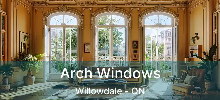  Arch Windows Willowdale - ON