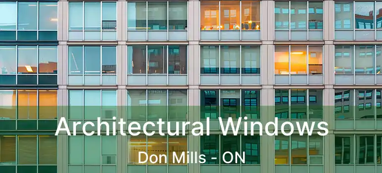  Architectural Windows Don Mills - ON