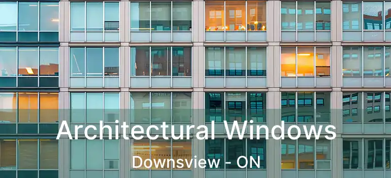  Architectural Windows Downsview - ON
