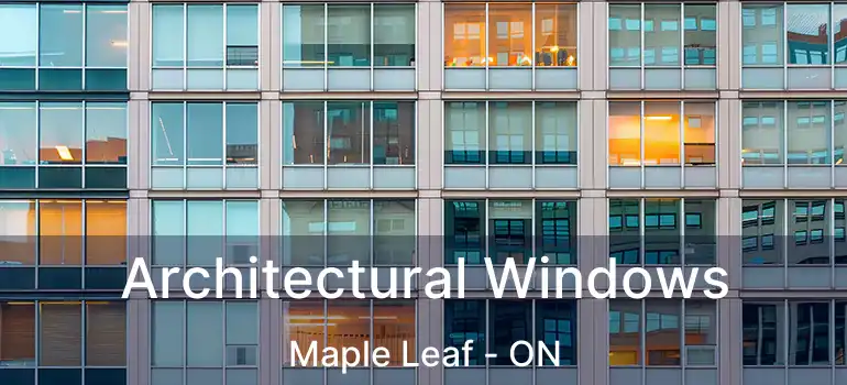  Architectural Windows Maple Leaf - ON