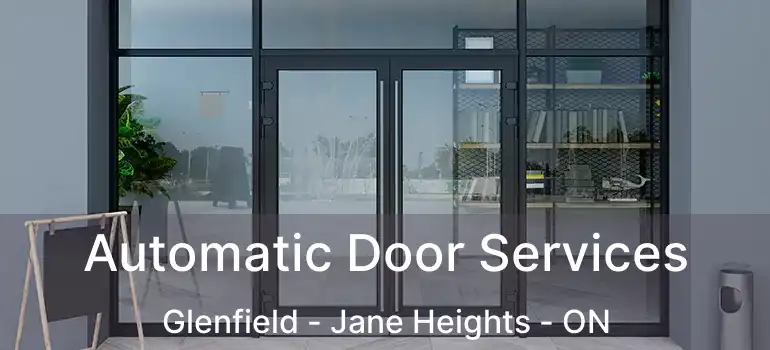  Automatic Door Services Glenfield - Jane Heights - ON