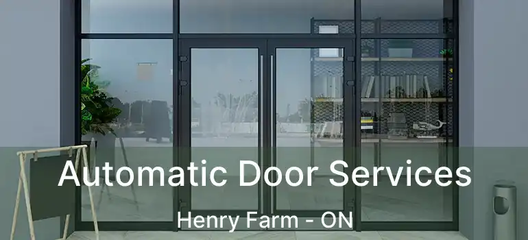  Automatic Door Services Henry Farm - ON