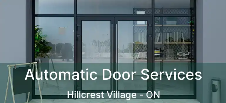  Automatic Door Services Hillcrest Village - ON