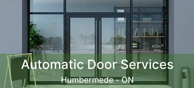  Automatic Door Services Humbermede - ON