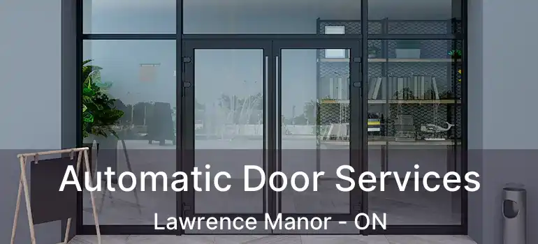  Automatic Door Services Lawrence Manor - ON