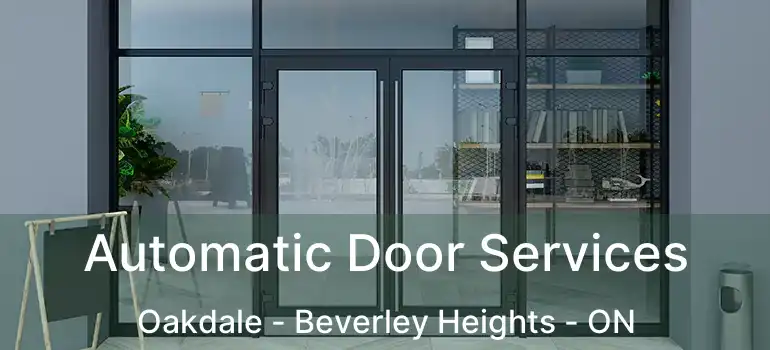  Automatic Door Services Oakdale - Beverley Heights - ON