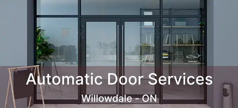  Automatic Door Services Willowdale - ON