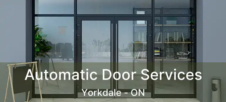  Automatic Door Services Yorkdale - ON