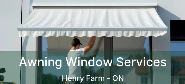  Awning Window Services Henry Farm - ON