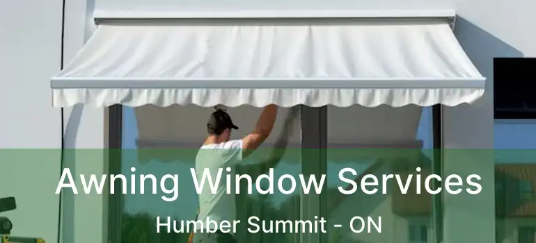  Awning Window Services Humber Summit - ON