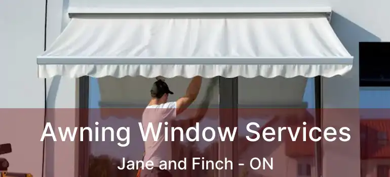 Awning Window Services Jane and Finch - ON