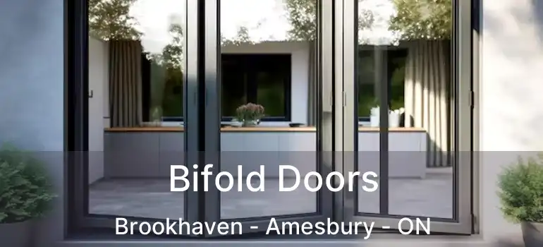  Bifold Doors Brookhaven - Amesbury - ON