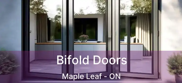  Bifold Doors Maple Leaf - ON