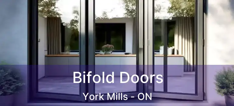  Bifold Doors York Mills - ON