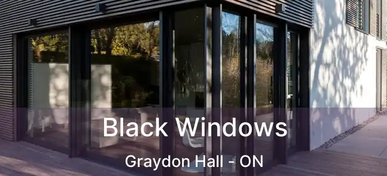  Black Windows Graydon Hall - ON