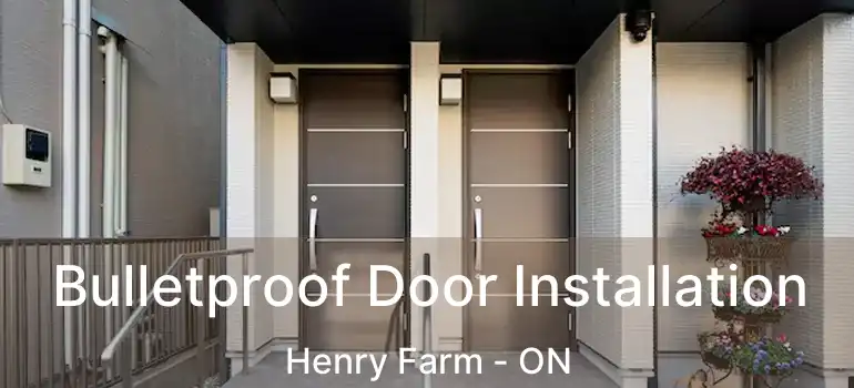 Bulletproof Door Installation Henry Farm - ON