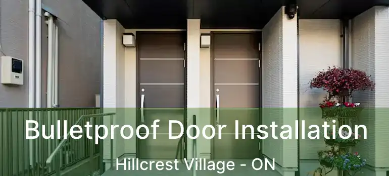  Bulletproof Door Installation Hillcrest Village - ON