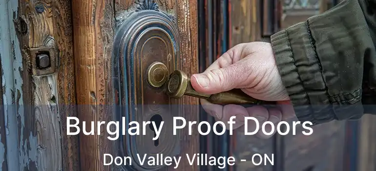  Burglary Proof Doors Don Valley Village - ON