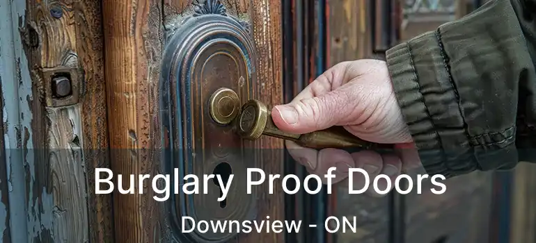  Burglary Proof Doors Downsview - ON