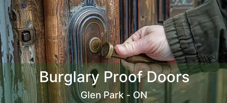  Burglary Proof Doors Glen Park - ON