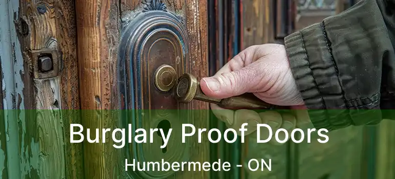  Burglary Proof Doors Humbermede - ON