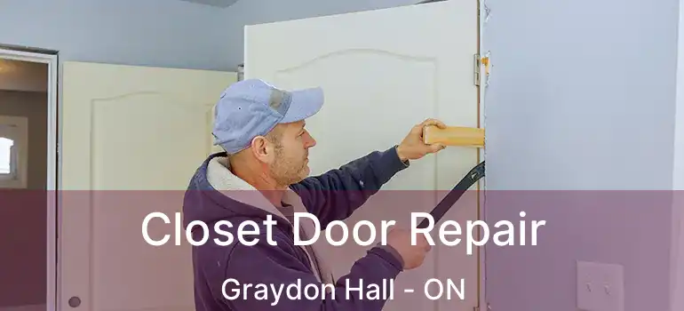  Closet Door Repair Graydon Hall - ON