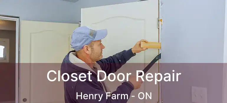  Closet Door Repair Henry Farm - ON