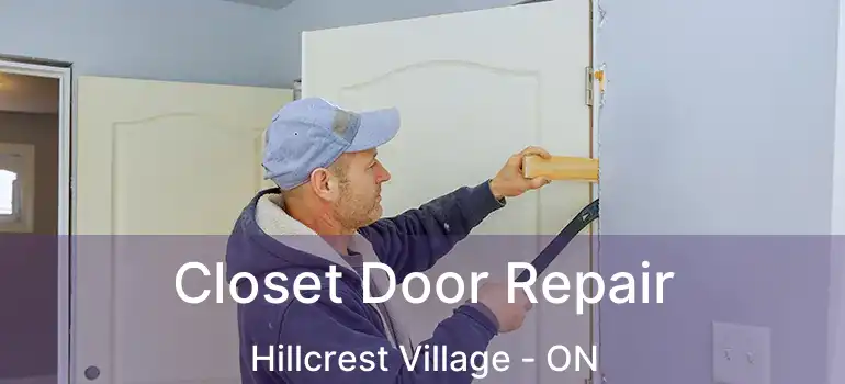  Closet Door Repair Hillcrest Village - ON