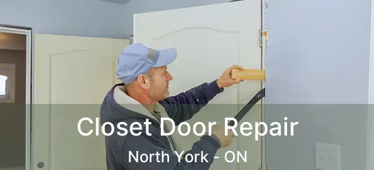 Closet Door Repair North York - ON