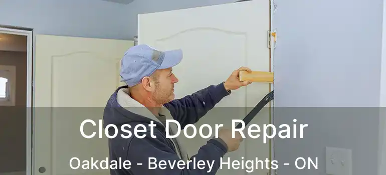 Closet Door Repair Oakdale - Beverley Heights - ON