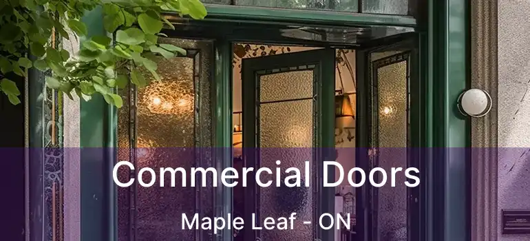  Commercial Doors Maple Leaf - ON