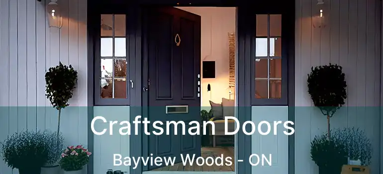  Craftsman Doors Bayview Woods - ON