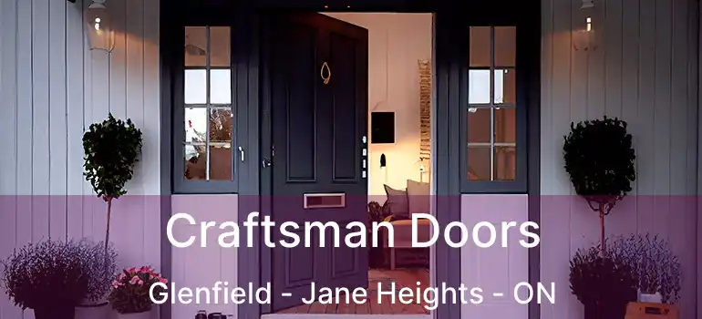  Craftsman Doors Glenfield - Jane Heights - ON