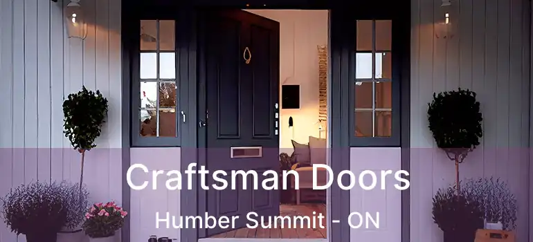  Craftsman Doors Humber Summit - ON