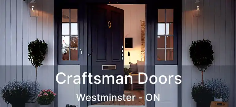  Craftsman Doors Westminster - ON