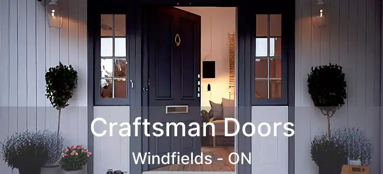  Craftsman Doors Windfields - ON