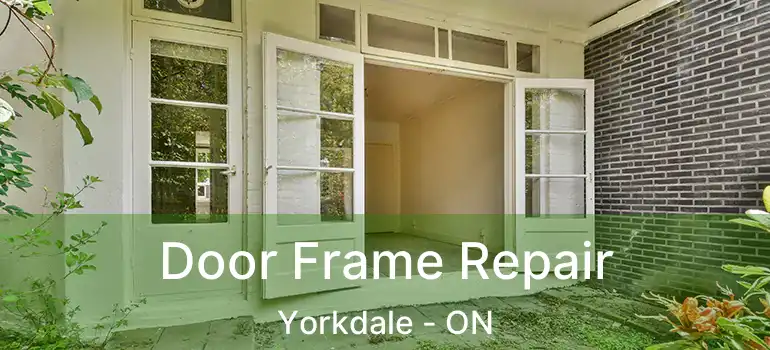  Door Frame Repair Yorkdale - ON