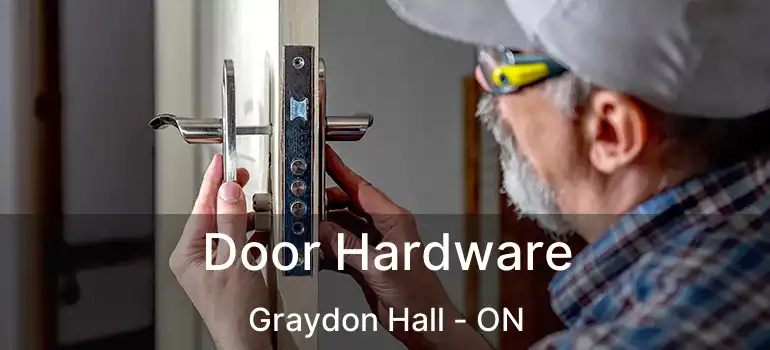  Door Hardware Graydon Hall - ON