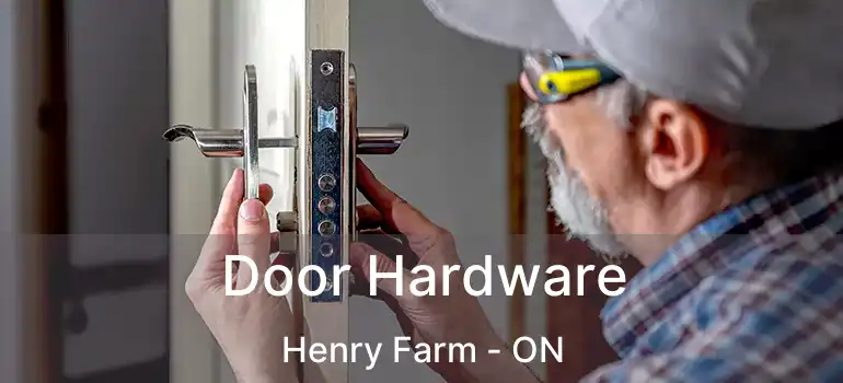  Door Hardware Henry Farm - ON