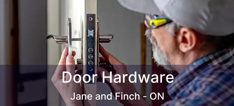  Door Hardware Jane and Finch - ON