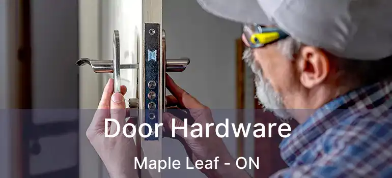  Door Hardware Maple Leaf - ON
