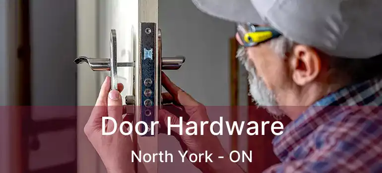  Door Hardware North York - ON