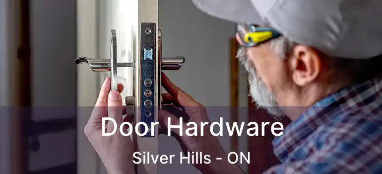  Door Hardware Silver Hills - ON