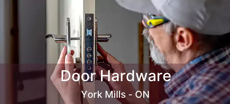 Door Hardware York Mills - ON