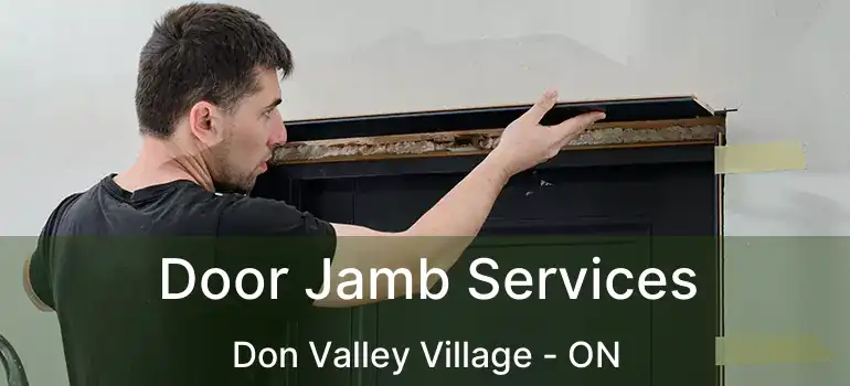  Door Jamb Services Don Valley Village - ON