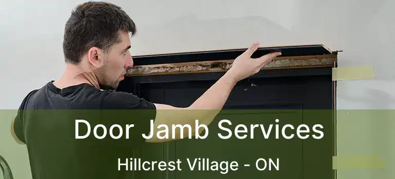  Door Jamb Services Hillcrest Village - ON
