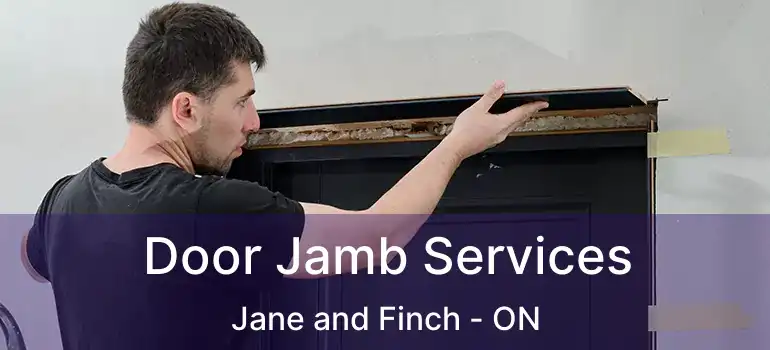  Door Jamb Services Jane and Finch - ON
